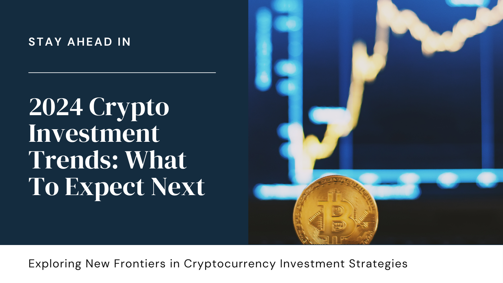 Emerging Trends in Crypto Investment for 2024