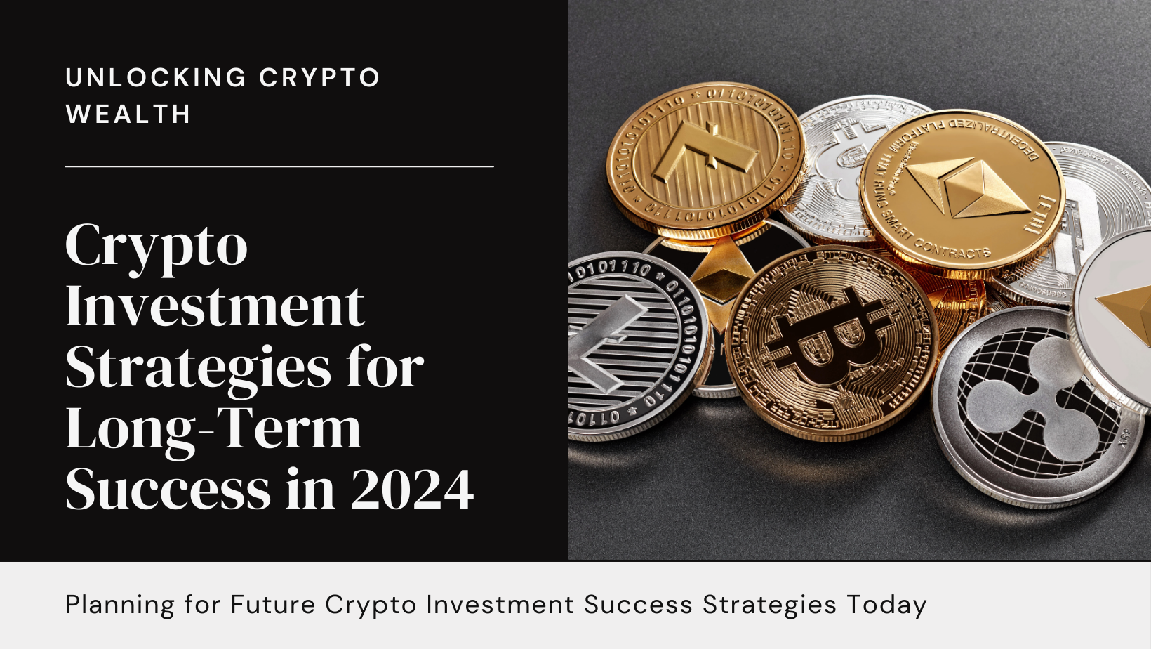 Strategies for Long-Term Crypto Investment Success in 2024