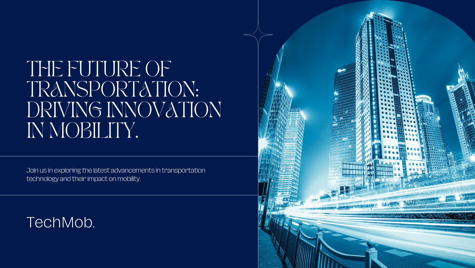 The Future of Transportation: How Technology is Driving Innovation in Mobility