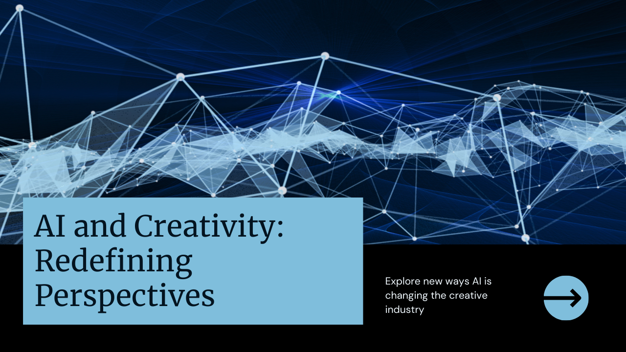 AI and Creativity: Redefining New Perspectives in Artificial Intelligence