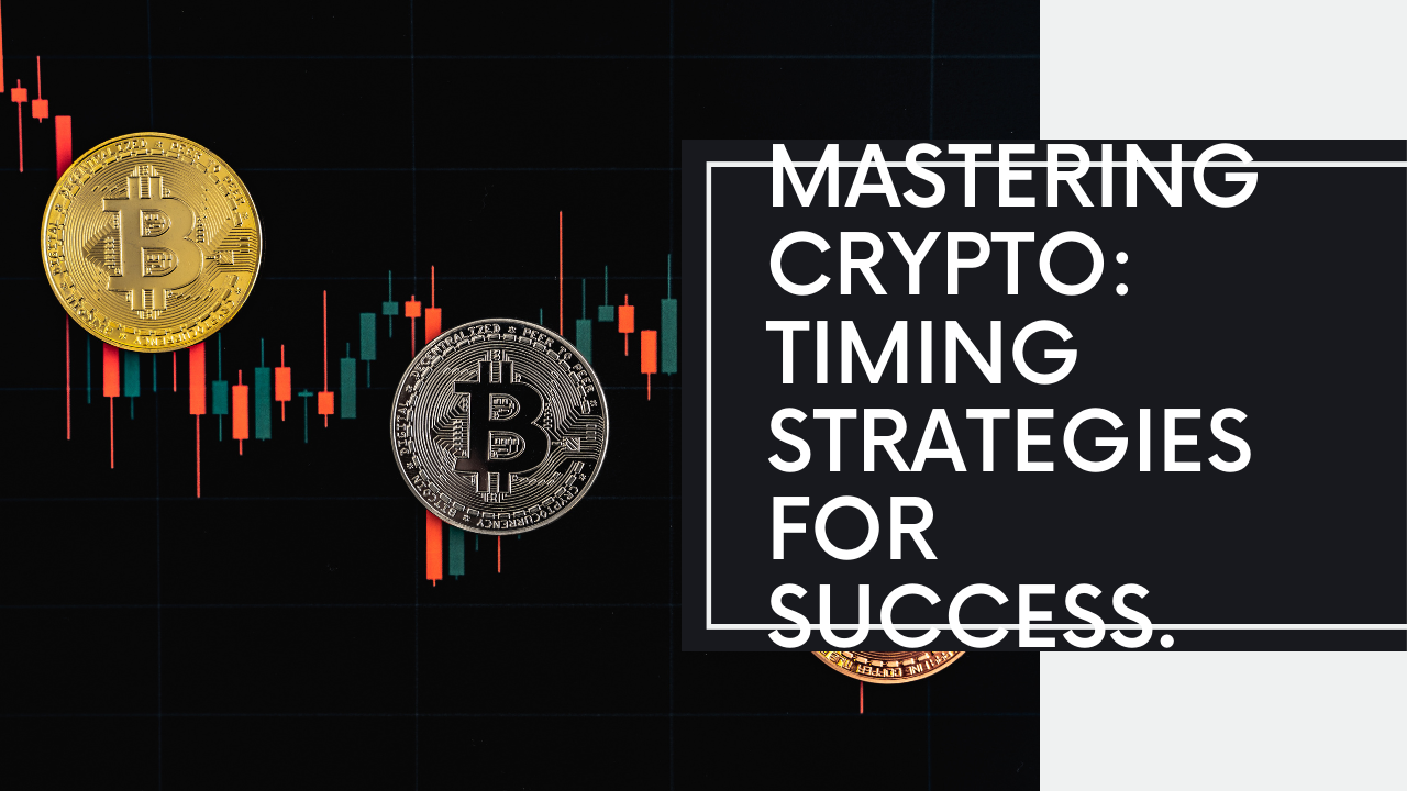 The Art of Timing: Strategies for Buying and Selling Cryptocurrencies
