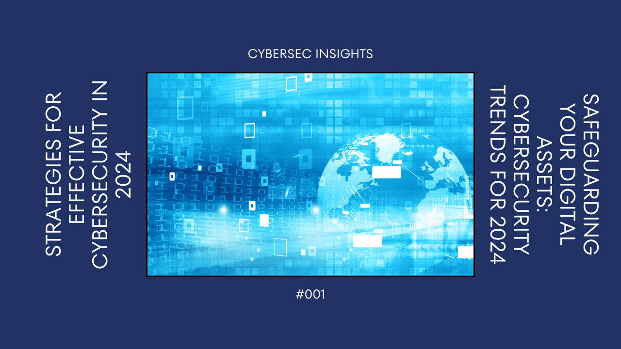 Fortifying the Digital Fortress: Strategies for Effective Cybersecurity in 2024