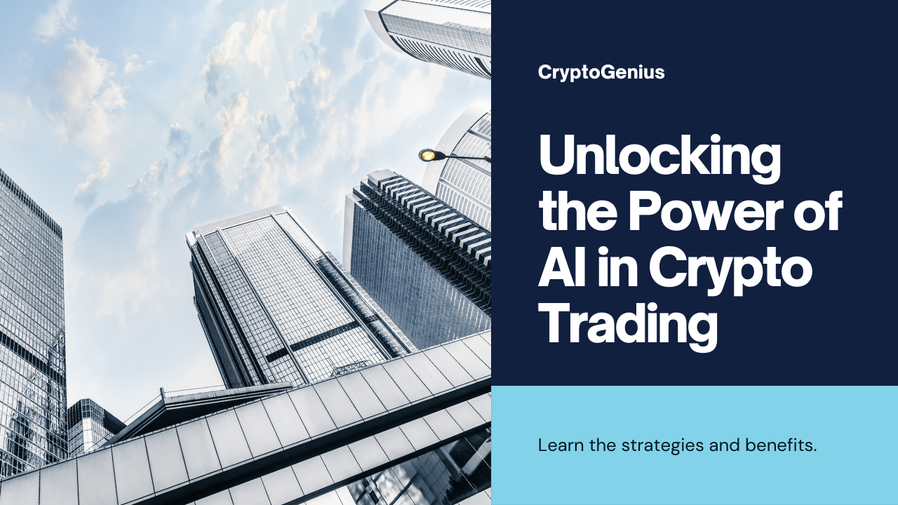 Unlocking the Power of AI in Crypto Trading: Strategies and Benefits